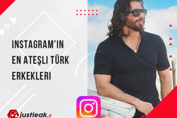 Instagram’ın En Ateşli Türk Erkekleri