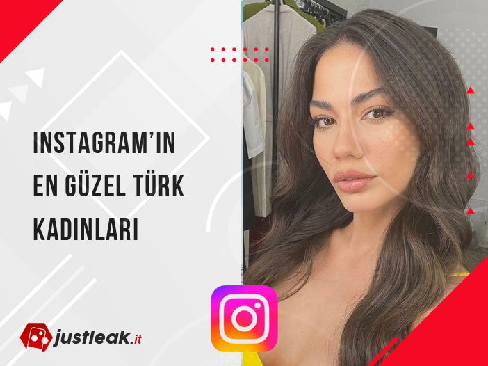 Instagram’ın En Güzel Türk Kadınları