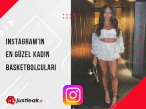 Instagram’ın En Güzel Kadın Basketbolcuları