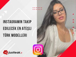 instagramda seksi türk modelleri